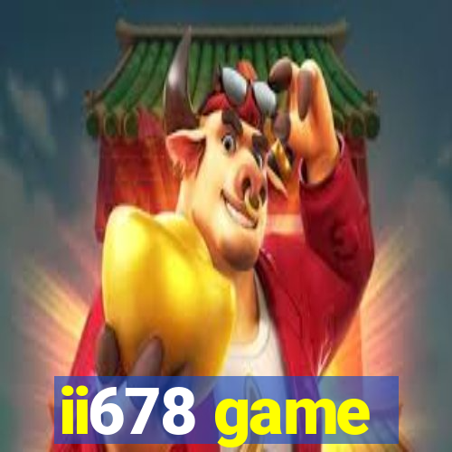 ii678 game